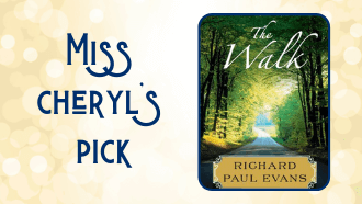 Miss Cheryl's pick The Walk by Richard Paul Evans